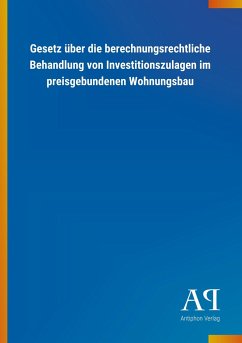 Gesetz über die berechnungsrechtliche Behandlung von Investitionszulagen im preisgebundenen Wohnungsbau