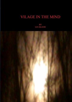 VILLAGE IN THE MIND - Bloor, Ian