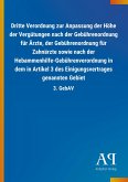Dritte Verordnung zur Anpassung der Höhe der Vergütungen nach der Gebührenordnung für Ärzte, der Gebührenordnung für Zahnärzte sowie nach der Hebammenhilfe-Gebührenverordnung in dem in Artikel 3 des Einigungsvertrages genannten Gebiet