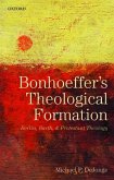 Bonhoeffers Theological Formation P