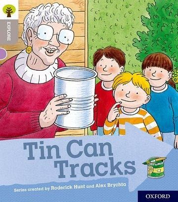 Oxford Reading Tree Explore with Biff, Chip and Kipper: Oxford Level 1: Tin Can Tracks Oxford Reading Tree Explore with Biff, Chip and Kipper: Oxford Level 1: Tin Can Tracks