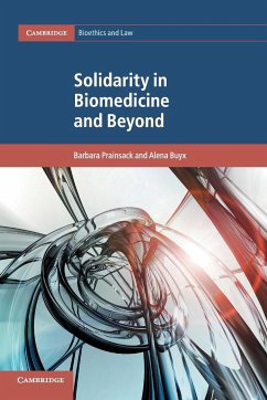 Solidarity in Biomedicine and Beyond - Prainsack, Barbara; Buyx, Alena