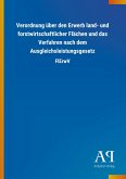 Verordnung über den Erwerb land- und forstwirtschaftlicher Flächen und das Verfahren nach dem Ausgleichsleistungsgesetz