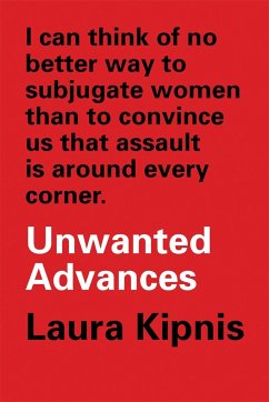 Unwanted Advances - Kipnis, Laura