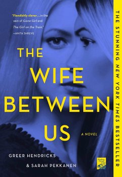 The Wife Between Us - Hendricks, Greer; Pekkanen, Sarah