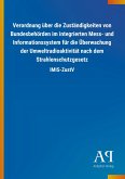 Verordnung über die Zuständigkeiten von Bundesbehörden im integrierten Mess- und Informationssystem für die Überwachung der Umweltradioaktivität nach dem Strahlenschutzgesetz