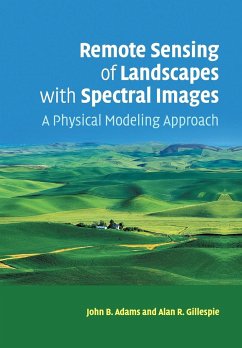 Remote Sensing of Landscapes with Spectral Images - Adams, John B. (University of Washington); Gillespie, Alan R. (University of Washington)