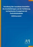 Verordnung über Ausnahmen hinsichtlich des Inverkehrbringens und der Verfütterung von bestimmten Erzeugnissen mit Pestizidrückständen