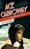 Ace Carroway and the Great War (The Adventures of Ace Carroway, #1) (eBook, ePUB)