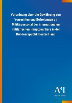 Verordnung über die Gewährung von Vorrechten und Befreiungen an Militärpersonal der internationalen militärischen Hauptquartiere in der Bundesrepublik Deutschland