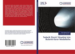 Tedarik Zinciri Yönetimi için Bulan¿k Karar Modelleme - Tarim, Ergün Alperay;Kuruoglu Kandemir, Emel