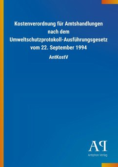 Kostenverordnung für Amtshandlungen nach dem Umweltschutzprotokoll-Ausführungsgesetz vom 22. September 1994