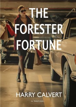 The Forester Fortune - Calvert, Harry