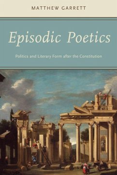 Episodic Poetics - Garrett, Matthew Episodic Poetics - Garrett, Matthew