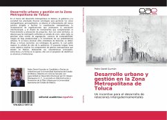 Desarrollo urbano y gestión en la Zona Metropolitana de Toluca