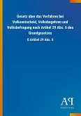 Gesetz über das Verfahren bei Volksentscheid, Volksbegehren und Volksbefragung nach Artikel 29 Abs. 6 des Grundgesetzes