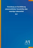 Verordnung zur Durchführung unionsrechtlicher Vorschriften über neuartige Lebensmittel