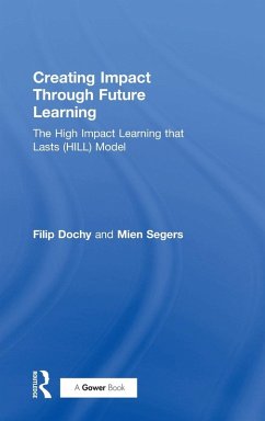 Creating Impact Through Future Learning - Dochy, Filip (KU Leuven, Belgium); Segers, Mien (Maastricht University, The Netherlands)