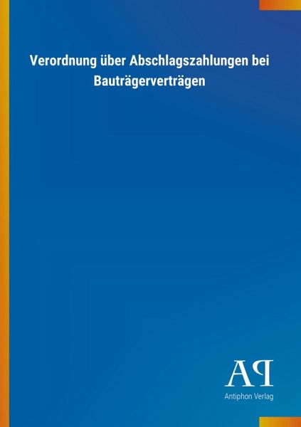 Verordnung über Abschlagszahlungen bei Bauträgerverträgen