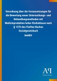 Verordnung über die Voraussetzungen für die Bewertung neuer Untersuchungs- und Behandlungsmethoden mit Medizinprodukten hoher Risikoklasse nach § 137h des Fünften Buches Sozialgesetzbuch