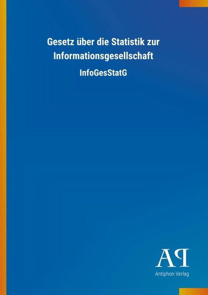 Gesetz über die Statistik zur Informationsgesellschaft Gesetz über die Statistik zur Informationsgesellschaft
