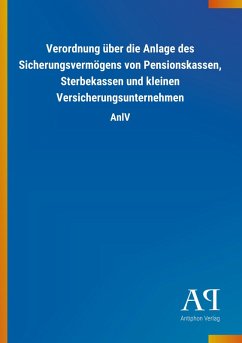 Cover Verordnung über die Anlage des Sicherungsvermögens von Pensionskassen, Sterbekassen und kleinen Versicherungsunternehmen