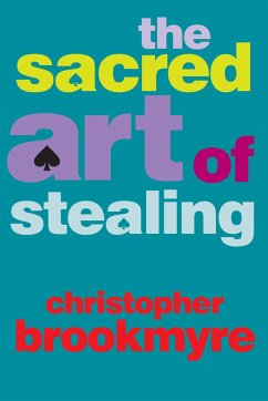 The Sacred Art of Stealing - Brookmyre, Christopher