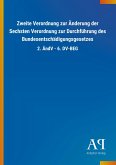 Zweite Verordnung zur Änderung der Sechsten Verordnung zur Durchführung des Bundesentschädigungsgesetzes