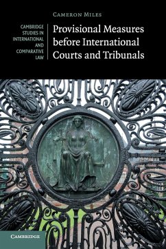 Provisional Measures before International Courts and Tribunals - Miles, Cameron A.