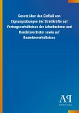 Gesetz über den Einfluß von Eignungsübungen der Streitkräfte auf Vertragsverhältnisse der Arbeitnehmer und Handelsvertreter sowie auf Beamtenverhältnisse