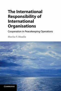 The International Responsibility of International Organisations - Moelle, Moritz P.