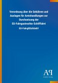 Verordnung über die Gebühren und Auslagen für Amtshandlungen zur Durchsetzung der EU-Fahrgastrechte-Schifffahrt Verordnung über die Gebühren und Auslagen für Amtshandlungen zur Durchsetzung der EU-Fahrgastrechte-Schifffahrt