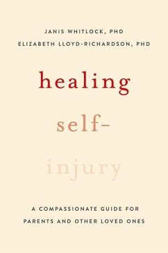 Healing Self-Injury - Whitlock, Janis; Lloyd-Richardson, Elizabeth E