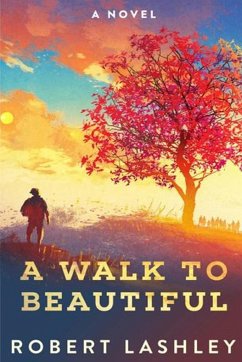 A Walk to Beautiful - Lashley, Robert