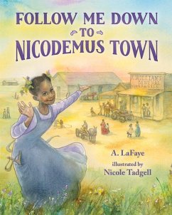 Follow Me Down to Nicodemus Town - LaFaye, A.