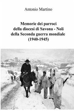 Memorie dei parroci della diocesi di Savona - Noli della Seconda guerra mondiale (1940-1945) - Martino, Antonio
