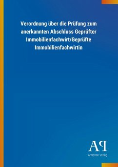 Cover Verordnung über die Prüfung zum anerkannten Abschluss Geprüfter Immobilienfachwirt/Geprüfte Immobilienfachwirtin