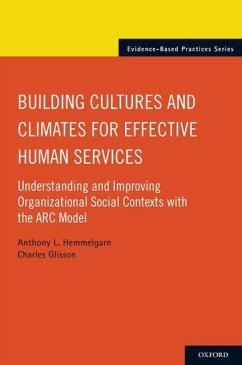 Building Cultures and Climates for Effective Human Services - Hemmelgarn, Anthony L; Glisson, Charles