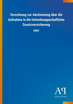 Verordnung zur Abstimmung über die Aufnahme in die hüttenknappschaftliche Zusatzversicherung