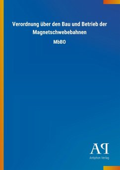 Verordnung über den Bau und Betrieb der Magnetschwebebahnen
