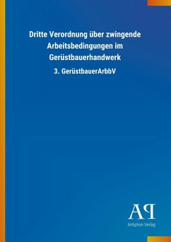 Dritte Verordnung über zwingende Arbeitsbedingungen im Gerüstbauerhandwerk - Antiphon Verlag