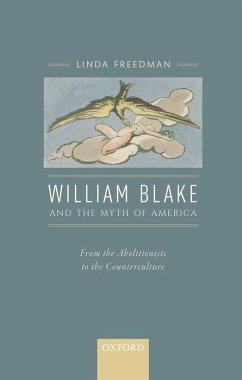 William Blake and the Myth of America - Freedman, Linda (Lecturer in English and American Literature, Univer