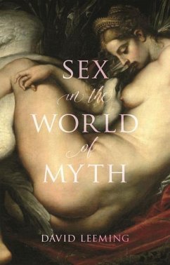 Sex in the World of Myth - Leeming, David