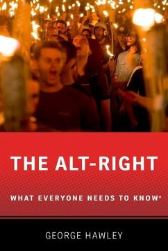 The Alt-Right: What Everyone Needs to Know(r) - Hawley, George (Assistant Professor of Political Science, Assistant