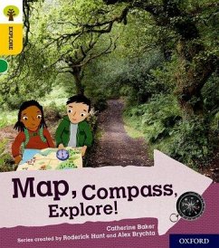 Oxford Reading Tree Explore with Biff, Chip and Kipper: Oxford Level 5: Map, Compass, Explore! - Baker, Catherine