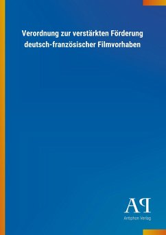 Verordnung zur verstärkten Förderung deutsch-französischer Filmvorhaben
