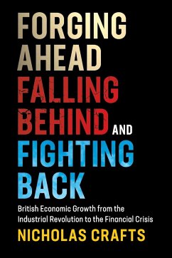 Forging Ahead, Falling Behind and Fighting Back - Crafts, Nicholas (University of Warwick)