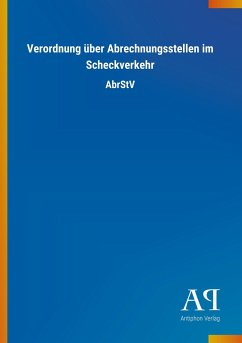 Verordnung über Abrechnungsstellen im Scheckverkehr - Antiphon Verlag