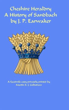 The History of The Ancient Parish of Sandbach - Earwaker, J. P.