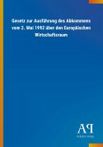 Gesetz zur Ausführung des Abkommens vom 2. Mai 1992 über den Europäischen Wirtschaftsraum